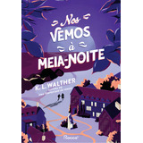 Nos Vemos À Meia-noite, De Walther, K. L.. Editorial Rocco, Tapa Mole En Português