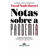 Notas Sobre A Pandemia: E Breves Lições Para O Mundo Pós-coronavírus (artigos E Entrevistas), De Harari, Yuval Noah. Editorial Editora Schwarcz Sa, Tapa Mole En Português, 2020