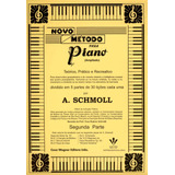 Novo Método Para Piano - 2ª Parte: Teórico, Prático E Recreativo, De Schmoll, A.. Editora Irmãos Vitale Editores Ltda Em Português, 1996
