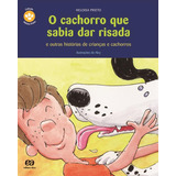 O Cachorro Que Sabia Dar Risada, De Pietro, Heloísa. Editora Somos Sistema De Ensino, Capa Mole Em Português, 2001