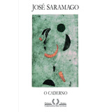O Caderno, De Saramago, José. Editora Schwarcz Sa, Capa Mole Em Português, 2009