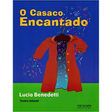 O Casaco Encantado, De Benedetti, Lucia. Editora José Olympio Ltda., Capa Mole Em Português, 2005
