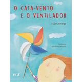O Cata-vento E O Ventilador, De Camargo, Luís. Editora Ftd**, Capa Mole Em Português