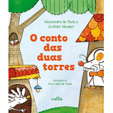 O Conto Das Duas Torres, De Paula, Alessandra De. Callis Editora Ltda., Capa Mole Em Português, 2013