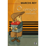 O Coração Roubado, De Rey, Marcos. Série Marcos Rey Editora Grupo Editorial Global, Capa Mole Em Português, 2007