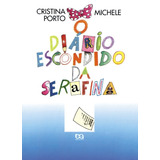O Diário Escondido Da Serafina, De Porto, Cristina. Série Serafina Editora Somos Sistema De Ensino Em Português, 2000