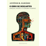 O Erro De Descartes, De Damásio, António. Editora Schwarcz Sa, Capa Mole Em Português, 2012