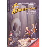 O Forte Dos Esqueletos, De Brezina, Thomas. Olho No Lance - A Turma Dos Tigres Editorial Somos Sistema De Ensino, Tapa Mole En Português, 2012