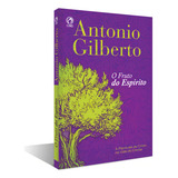 O Fruto Do Espírito, De Silva, Antonio Gilberto Da. Editorial Casa Publicadora Das Assembleias De Deus, Tapa Mole En Português, 2004