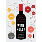 O Guia Essencial Do Vinho: Wine Folly: Wine Folly, De Puckette, Madeline. Editora Intrínseca Ltda., Capa Mole, Edição Livro Brochura Em Português, 2016