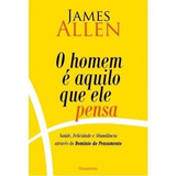 O Homem É Aquilo Que Ele Pensa 2° Edição, De Allen, James. Editorial Editora Pensamento-cultrix Ltda., Tapa Mole En Português, 2016