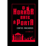 O Horror Bate À Porta: Contos Macabros, De Lovecraft, Howard Phillips. Editorial Editora Martin Claret Ltda, Tapa Dura En Português, 2019