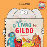 O Incrível Livro Do Gildo, De Silvana Rando. Editora Brinque-book, Capa Mole, Edição 2020 Em Português, 2020
