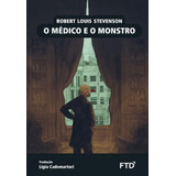 O Médico E O Monstro, De Stevenson, Robert Louis. Editora Ftd, Capa Mole Em Português