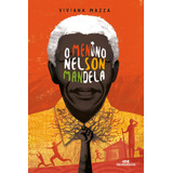 O Menino Nelson Mandela, De Mazza, Viviana. Série Afro-brasileira Editora Melhoramentos Ltda., Capa Mole Em Português, 2017