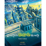 O Mistério Amarelo Da Noite, De Lisboa, Fabio. Editora Wmf Martins Fontes Ltda, Capa Mole Em Português, 2009