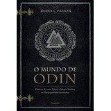 O Mundo De Odin: Práticas, Rituais, Runas E Magia Nórdica 