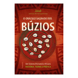 O Oráculo Sagrado Dos Búzios: Um Sistema Divinatório Africano - História, Teoria E Prática, De Zolrak., Vol. 1. Editorial Pensamento, Capa Mole, Edição 1 Em Português, 2024