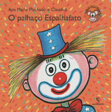 O Palhaço Espalhafato Ana Maria Machado Ed Salamandra
