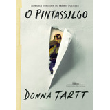 O Pintassilgo, De Tartt, Donna. Editora Schwarcz Sa, Capa Mole Em Português, 2014