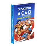 O Poder Da Ação Para Crianças: Novas Aventuras: Como Ensinar Aos Seus Filhos Sobre Integridade, Merecimento E Honra Com A Turma Mais Divertida Do Mundo., De Vieira, Paulo. Editorial Editora Gente Livr