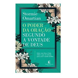 O Poder Da Oração Segundo A Vontade De Deus Stormie Omartia