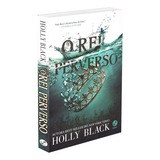 O Rei Perverso (vol. 2 O Povo Do Ar), De Black, Holly. O Povo Do Ar (2), Vol. 2. Editorial Editora Record Ltda., Capa Mole Em Português, 2020