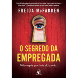 O Segredo Da Empregada (a Empregada Livro 2), De Freida Mcfadden. Editora Arqueiro, Capa Mole, Edição 1 Em Português, 2024