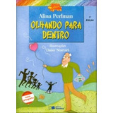 Olhando Para Dentro, De Perlman, Alina. Série Coleção Jabuti Editora Somos Sistema De Ensino Em Português, 2009