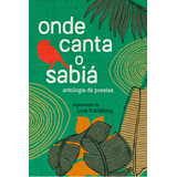 Onde Canta O Sabia - Edicao Bilingue, De (organizador) Lura Publishing., Vol. Poesia. Editora Lura Editoracao, Capa Mole Em Português, 20