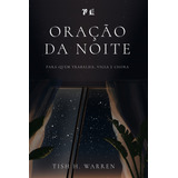 Oração Da Noite De Warren Tish Editora Thomas Nelson Brasil Capa Dura Em Português 2021