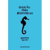 Oração Para Desaparecer: -, De Acioli, Socorro. Primeira, Vol. 1. Editorial Companhia Das Letras, Capa Mole, Edição Única Em Português, 2023