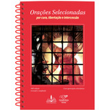 Orações Selecionadas: Por Cura, Libertação E Intercessão, De Reis, Reinaldo Beserra Dos. Editorial Distribuidora Loyola De Livros Ltda En Português, 2019