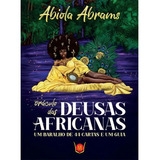 Oráculo Das Deusas Africanas, De Abiola Abrams. Editora Isis, Capa Dura Em Português, 2022