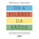 Os 4 Pilares Da Saúde, De Matheus Macêdo. Editora Academia, Capa Mole Em Português