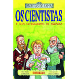 Os Cientistas E Seus Experimentos De Arromba, De Goldsmith, Dr. Mike. Editora Schwarcz Sa, Capa Mole Em Português, 2007