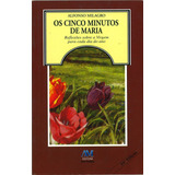 Os Cinco Minutos De Maria, De Milagro, Alfonso. Editora Ação Social Claretiana, Capa Mole Em Português, 2012