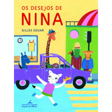 Os Desejos De Nina, De Eduar, Gilles. Editora Schwarcz Sa, Capa Mole Em Português, 2012