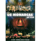 Os Monarcas Ao Vivo 35 Anos Historia Musica Dvd Lacrado