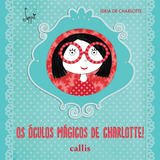 Os Óculos Mágicos De Charlotte, De Suppa. Callis Editora Ltda., Capa Mole Em Português, 2016