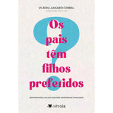 Os Pais Têm Filhos Preferidos?, De Corral Langaro. Vitrola Editora, Capa Mole Em Português