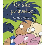 Os Três Porquinhos, De Machado Maria. Editora Ftd Educação, Capa Mole Em Português, 2004