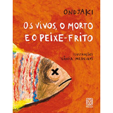 Os Vivos, O Morto E O Peixe-frito, De Ondjaki. Pallas Editora E Distribuidora Ltda., Capa Mole Em Português, 2015