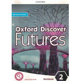 Oxford Discover Futures 2 Wb With Online Practice Pack, De Wetz, Ben. Editora Oxford University, Capa Brochura Em Inglês
