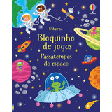Passatempos Do Espaço: Bloquinho De Jogos, De Kirsteen, Robson., Vol. 1. Editorial Usborne, Capa Mole, Edição 1 Em Português, 2024