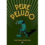 Peixe Peludo, De Bueno, Rodrigo. Série Peixe Peludo Conrad Editora Do Brasil Ltda., Capa Mole Em Português, 2010