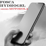 Película Hidrogel Fosca Para Motorola Moto Vários Modelos
