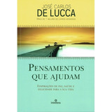 Pensamentos Que Ajudam De José Carlos De Lucca Editora Intelítera Em Português 2016