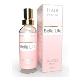 Perfume Para Cabelo Belle Life - Isabelle La Belle 15ml