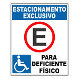 Placa 40x50cm Estacionamento Exclusivo Deficiente Físico